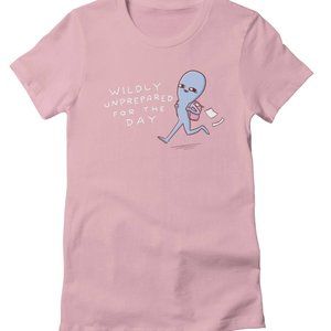 Strange Planet pink tee - "Wildy unprepared for the day"